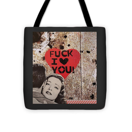 Fuck I Love You - Tote Bag